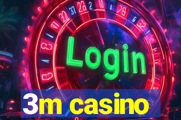 3m casino